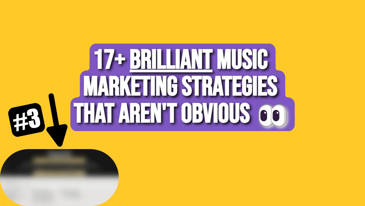 17 Brilliant Music Marketing Strategies (That Aren’t Obvious)